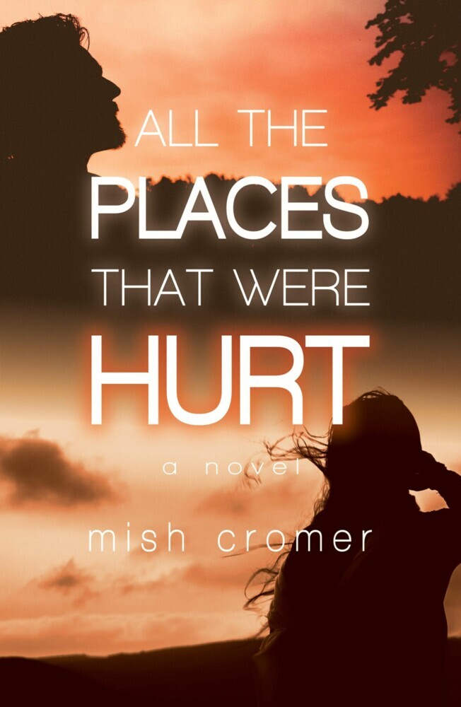 All the Places that Were Hurt main product photo