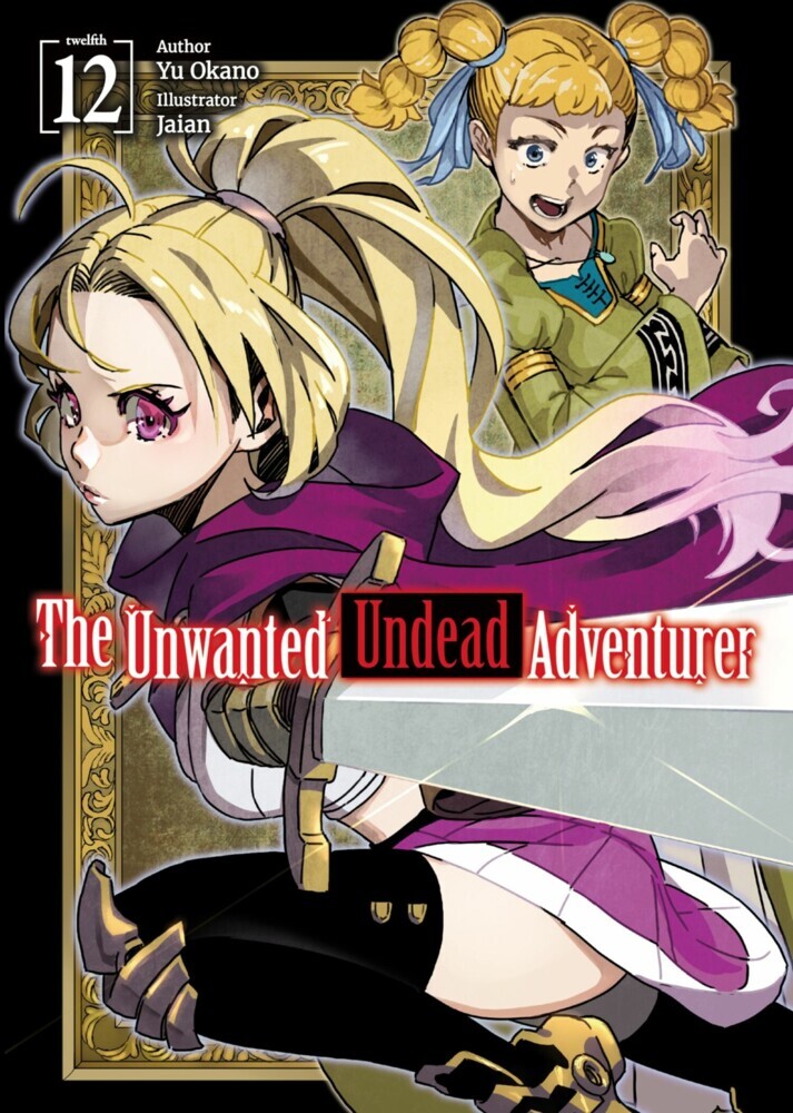 The Unwanted Undead Adventurer: Volume 12 main product photo