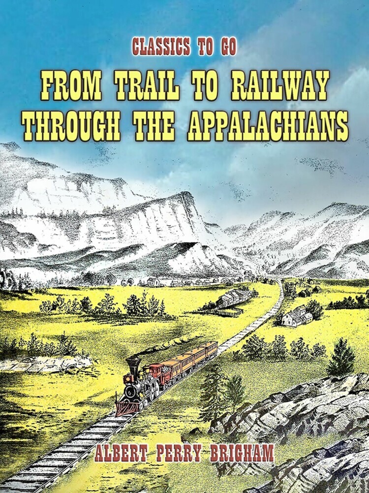 From Trail To Railway Through The Appalachians main product photo