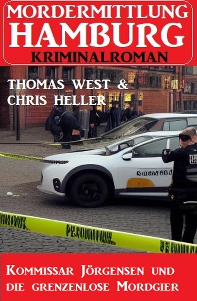 Kommissar Jörgensen und die grenzenlose Mordgier: Mordermittlung Hamburg Kriminalroman main product photo