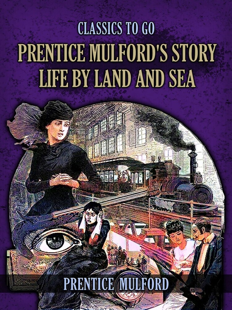 Prentice Mulford's Story Life By Land And Sea main product photo
