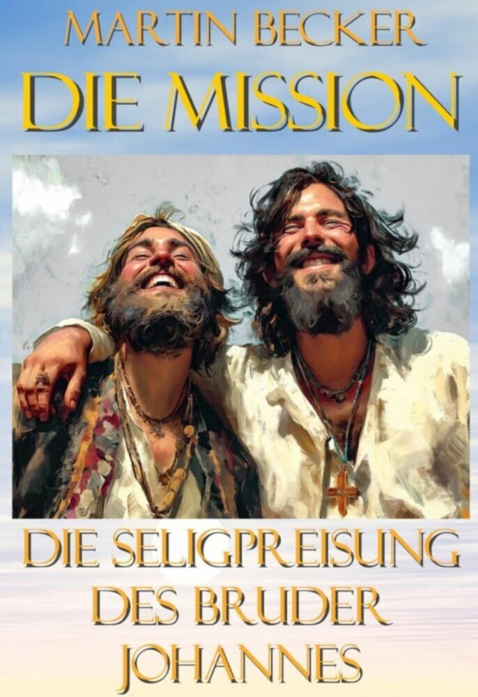 Die Mission Die Seligpreisung des Bruder Johannes main product photo