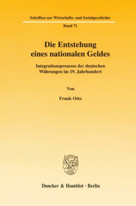Die Entstehung eines nationalen Geldes.