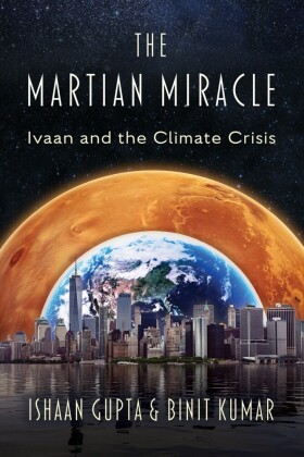 The Martian Miracle: Ivaan and the Climate Crisis