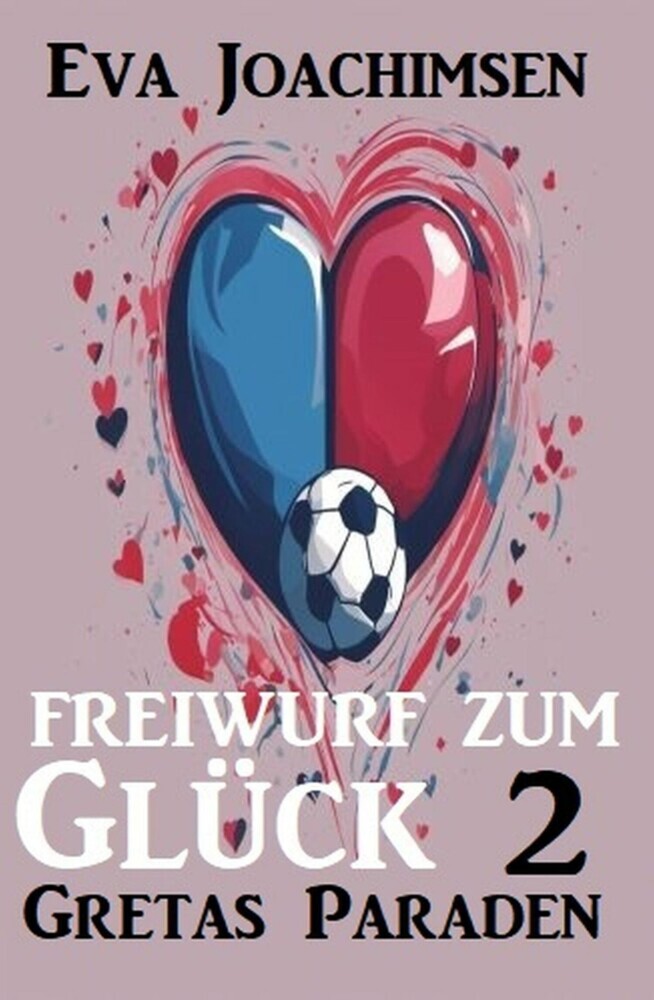 Gretas Paraden: Freiwurf zum Glück 2 main product photo