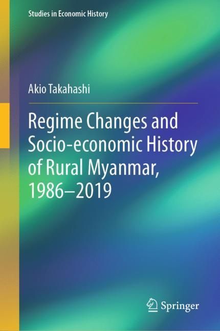 Regime Changes and Socio-economic History of Rural Myanmar, 1986-2019 main product photo