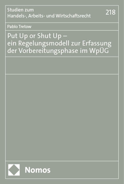Put Up or Shut Up - ein Regelungsmodell zur Erfassung der Vorbereitungsphase im WpÜG main product photo