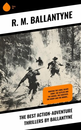 The Best Action-Adventure Thrillers by Ballantyne