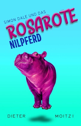 Simon Dale und das rosarote Nilpferd
