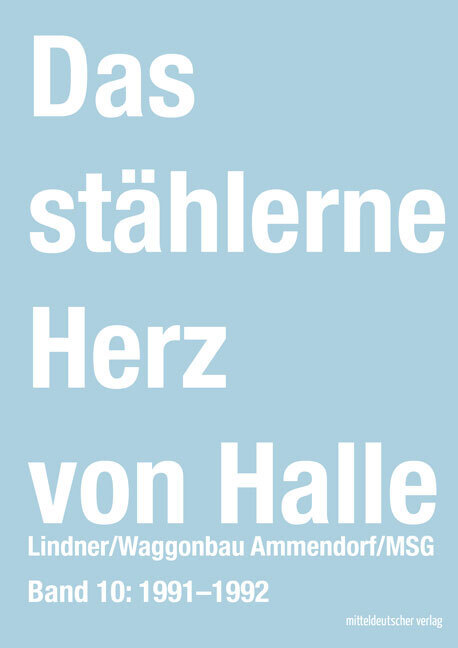 Das stählerne Herz von Halle - Lindner/Waggonbau Ammendorf/MSG 1991-1992 main product photo