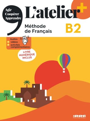 L'atelier - Méthode de Français - Ausgabe 2023 - L'atelier+ - B2