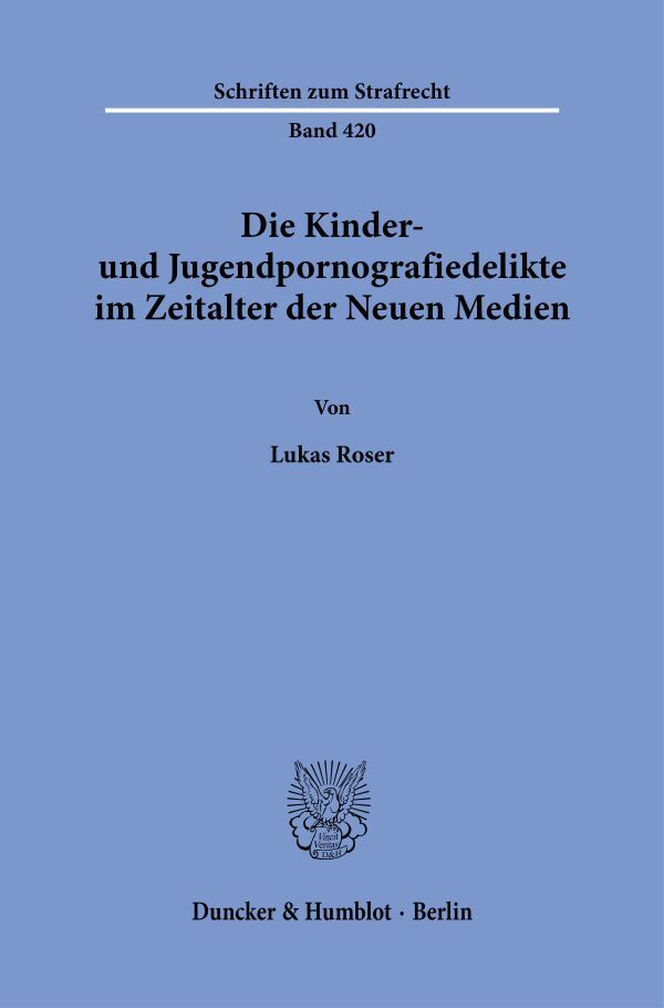 Die Kinder- und Jugendpornografiedelikte im Zeitalter der Neuen Medien. main product photo