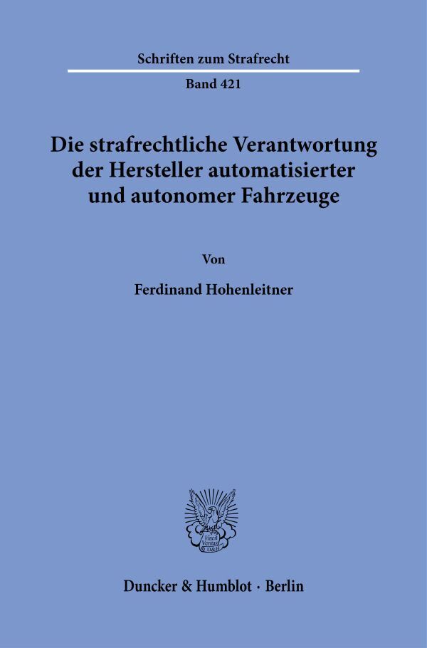Die strafrechtliche Verantwortung der Hersteller automatisierter und autonomer Fahrzeuge. main product photo