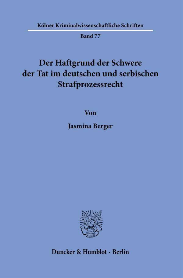 Der Haftgrund der Schwere der Tat im deutschen und serbischen Strafprozessrecht. main product photo
