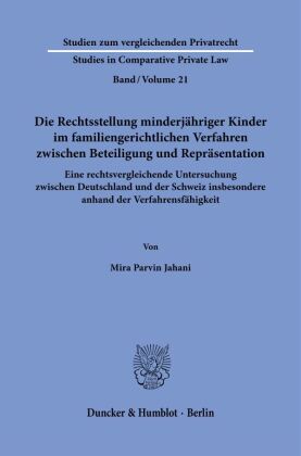 Die Rechtsstellung minderjähriger Kinder im familiengerichtlichen Verfahren zwischen Beteiligung und Repräsentation.