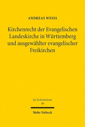 Kirchenrecht der Evangelischen Landeskirche in Württemberg und ausgewählter evangelischer Freikirchen