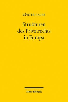 Die Strukturen des Privatrechts in Europa