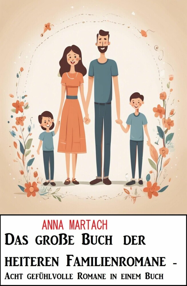 Das große Buch der heiteren Familienromane - Acht gefühlvolle Romane in einem Buch main product photo