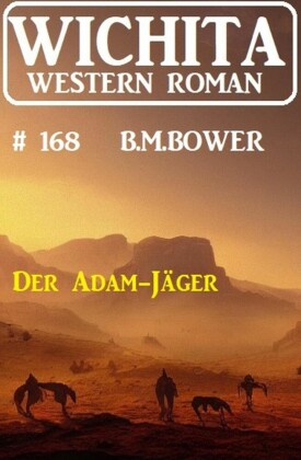 Der Adam-Jäger: Wichita Western Roman 168