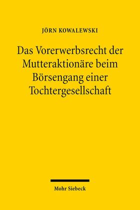 Das Vorerwerbsrecht der Mutteraktionäre beim Börsengang einer Tochtergesellschaft