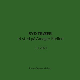 SYD TRÆER et sted på Amager Fælled