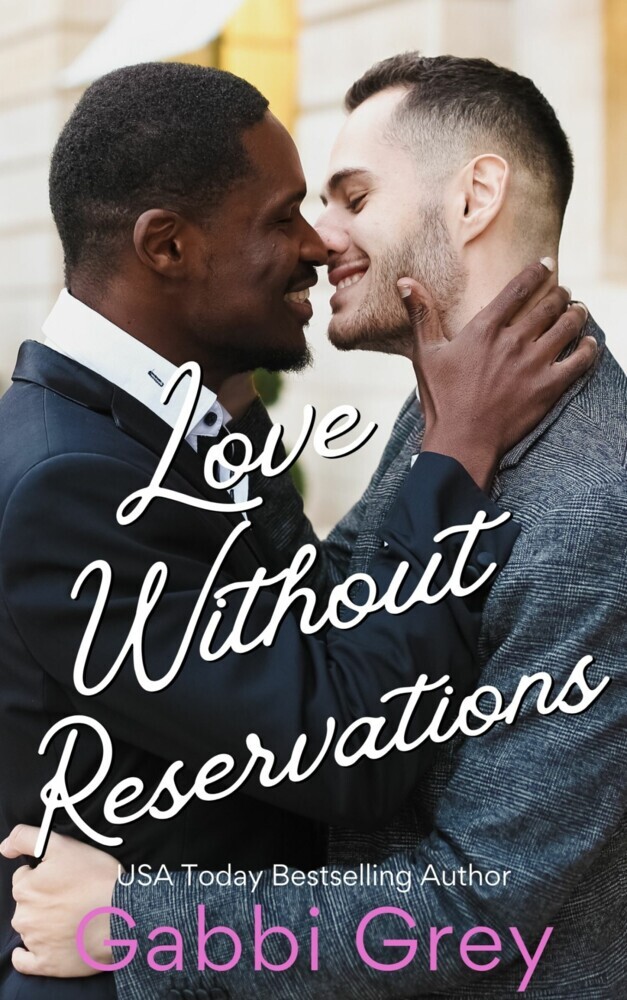 Love Without Reservations: A Grumpy/Sunshine Gay Romance main product photo