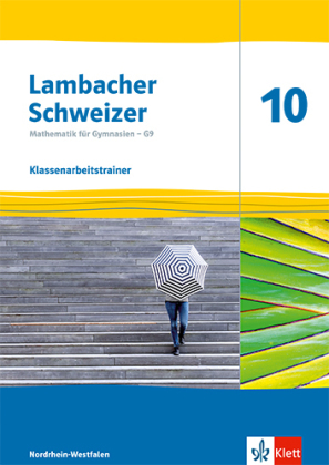 Lambacher Schweizer Mathematik 10 - G9. Ausgabe Nordrhein-Westfalen, m. 1 Beilage