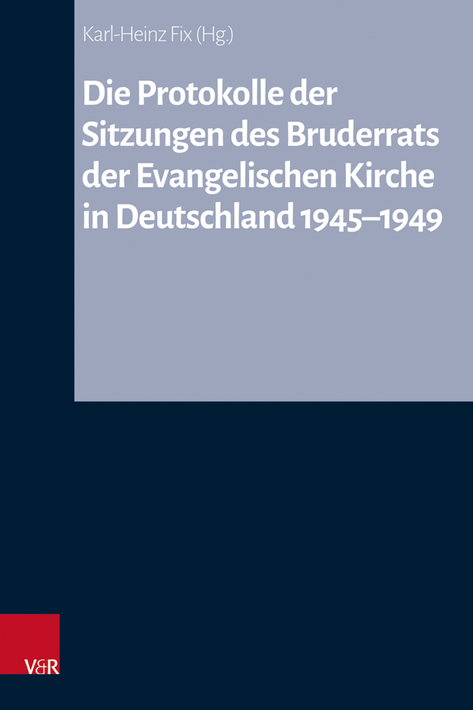 Die Protokolle der Sitzungen des Bruderrats der Evangelischen Kirche in Deutschland 1945-1949 main product photo
