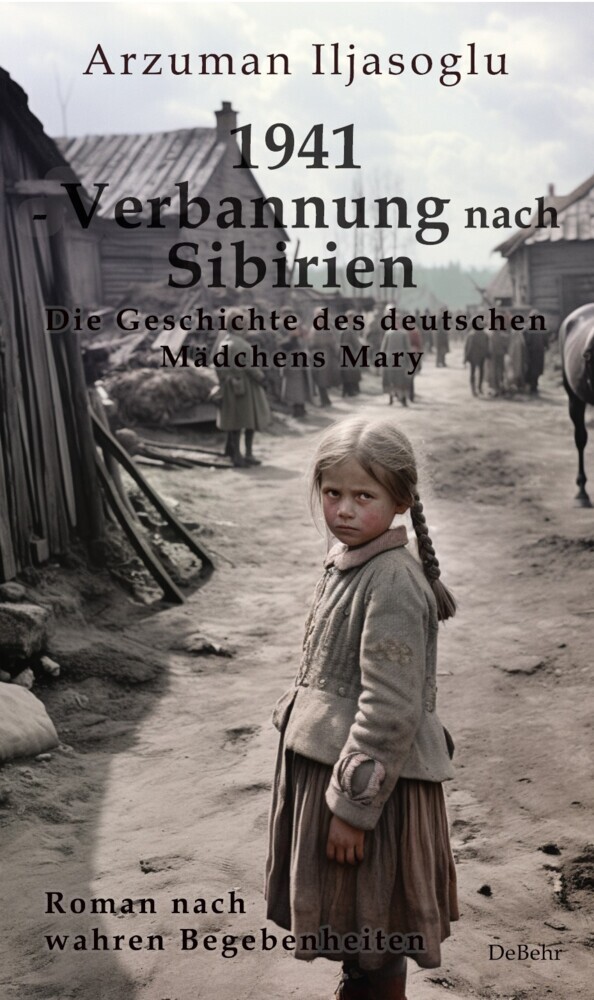 1941 - Verbannung nach Sibirien - Die Geschichte des deutschen Mädchens Mary - Roman nach wahren Begebenheiten main product photo