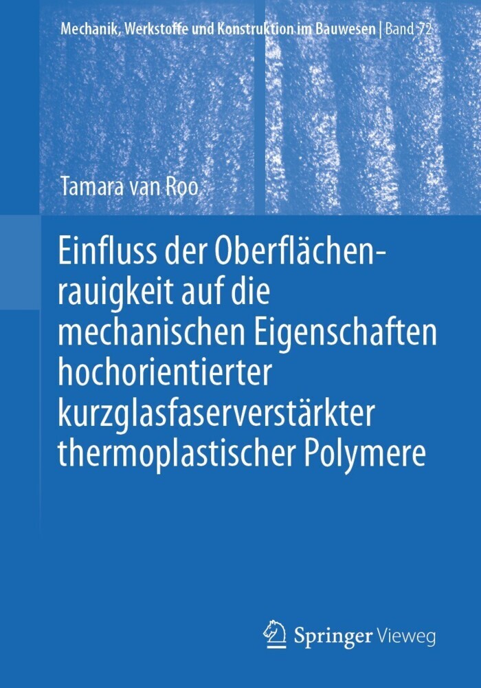 Einfluss der Oberflächenrauigkeit auf die mechanischen Eigenschaften hochorientierter kurzglasfaserverstärkter thermoplastischer Polymere main product photo