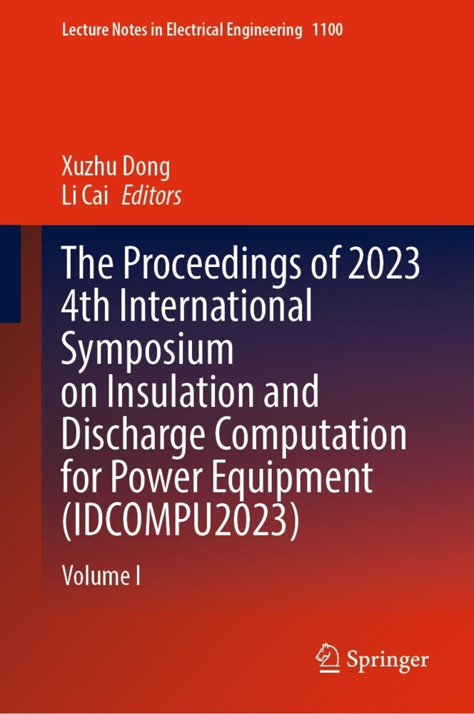 The Proceedings of 2023 4th International Symposium on Insulation and Discharge Computation for Power Equipment (IDCOMPU2023) main product photo