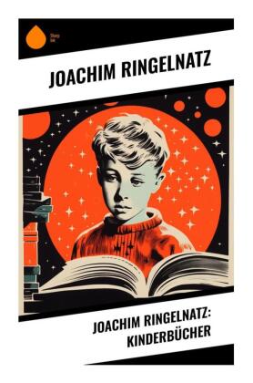 Joachim Ringelnatz: Kinderbücher
