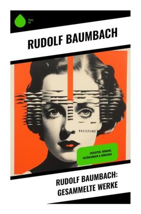Rudolf Baumbach: Gesammelte Werke