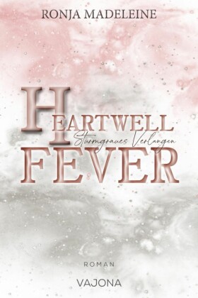 Heartwell Fever - Sturmgraues Verlangen