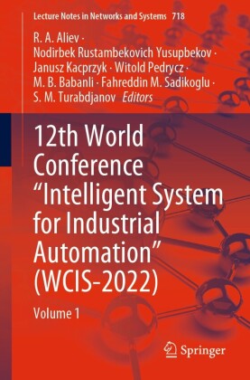 12th World Conference 'Intelligent System for Industrial Automation' (WCIS-2022)
