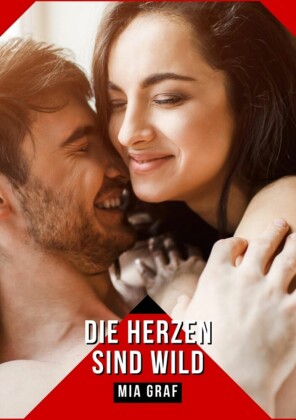Die Herzen sind wild