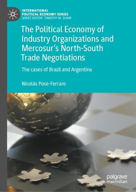 The Political Economy of Industry Organizations and Mercosur's North-South Trade Negotiations main product photo