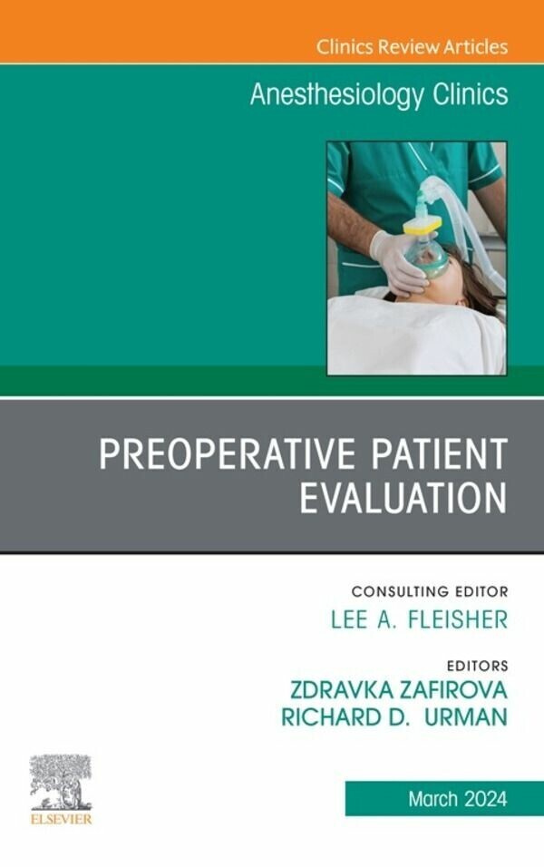 Preoperative Patient Evaluation, An Issue of Anesthesiology Clinics, E-Book main product photo