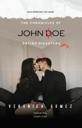 The Chronicles of John Doe Dating Disasters