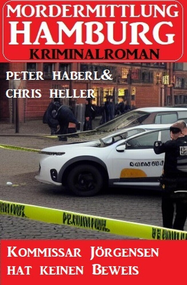 Kommissar Jörgensen hat keinen Beweis: Mordermittlung Hamburg Kriminalroman main product photo
