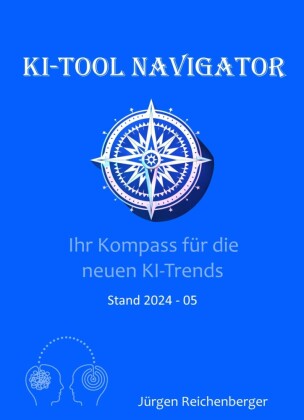 KI-Tool Navigator: Ihr Kompass für die neuesten KI-Trends