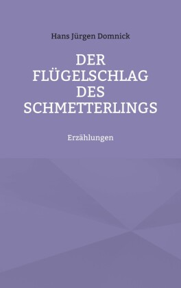 Der Flügelschlag des Schmetterlings