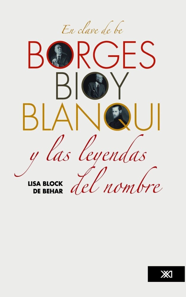 En clave de be. Borges, Bioy, Blanqui y las leyendas del nombre main product photo