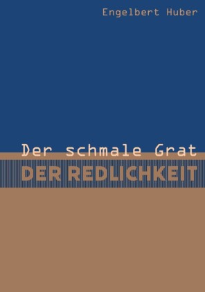 Der schmale Grat der Redlichkeit