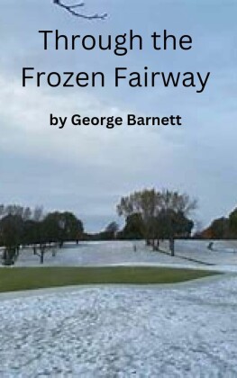 Through the Frozen Fairway