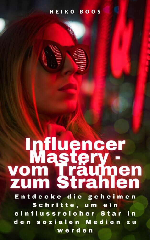 Influencer Mastery - vom Träumen zum Strahlen main product photo
