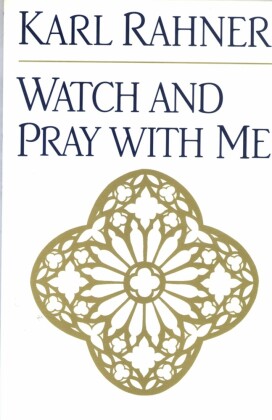 Watch and Pray with Me