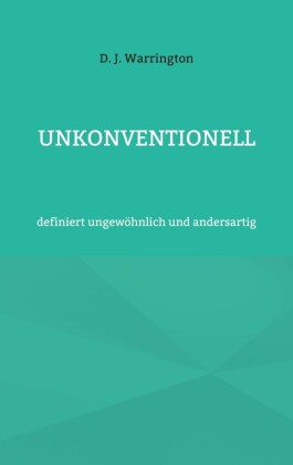 Unkonventionell