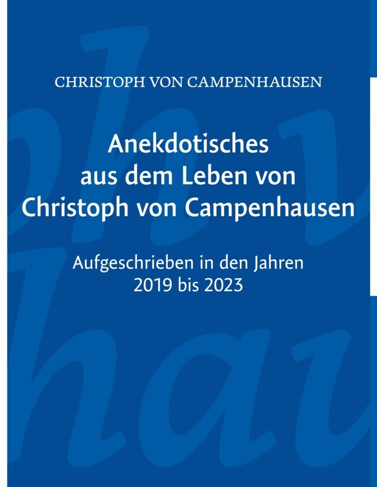 Anekdotisches aus dem Leben von Christoph von Campenhausen main product photo