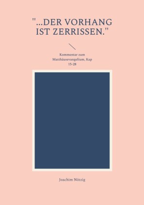 "...der Vorhang ist zerrissen."